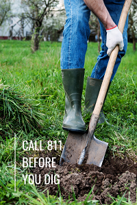 Call 811 Before you Dig